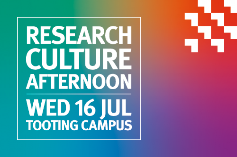 Research Culture Afternoon, Wed 16 Jul, Tooting campus